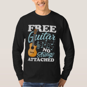 Guitar No Strings Attached for a Guitarist T-Shirt