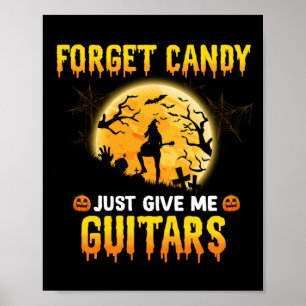 Guitar Play Witch Forget Candy Just Give Me Guitar Poster
