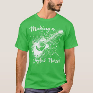 Guitar Player Making a Joyful Noise T-Shirt
