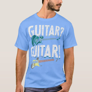 Guitar Player Rock Music Guitarist Musician Funny T-Shirt