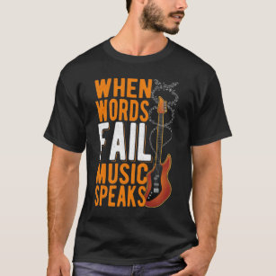 Guitar Quote Guitarist Inspirational Music Lover T-Shirt