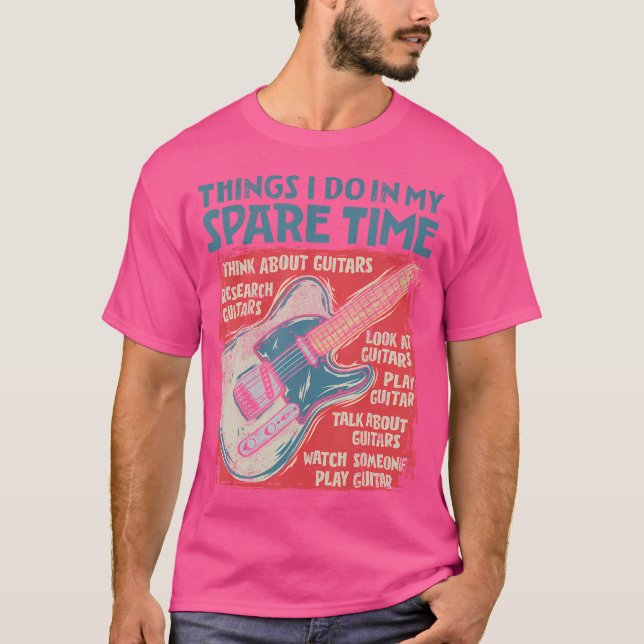 Guitar Things I Do In My Spare Time Funny Electric T-Shirt (Front)