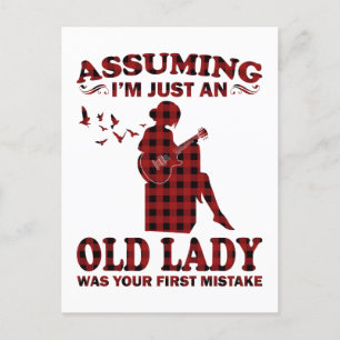 Guitar Woman Assuming I'm Just An Old Lady Was You Postcard