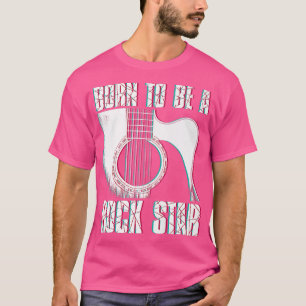 Guitarist born to be a rock star Guitars Music Mus T-Shirt