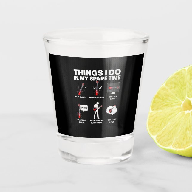 Guitarist Guitar Addicted Guitarist Music Birthday Shot Glass (Front)