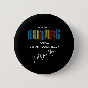 Guitarist How Many Guitars Does Birthday 6 Cm Round Badge