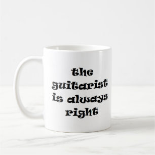 guitarist is always right coffee mug