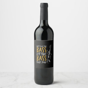 Guitarist Let The Bass Guitar Birthday Wine Label