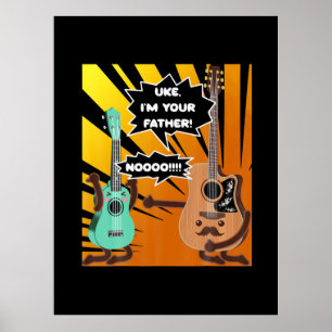Guitarist Uke I Am Your Father Birthday Poster