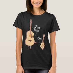 Guitarist - Uke I Am Your Father T Shirt Ukulele G