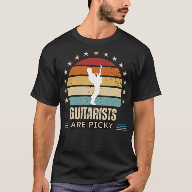 Guitarists Are Picky Funny Tee - Perfect for Guita (Front)