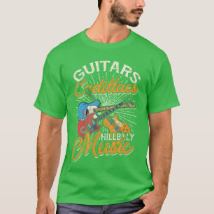 Guitars Cadillacs Hillbilly Music Country Songs an T-Shirt