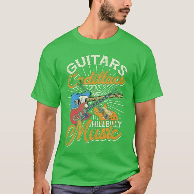 Guitars Cadillacs Hillbilly Music Country Songs an T-Shirt (Front)
