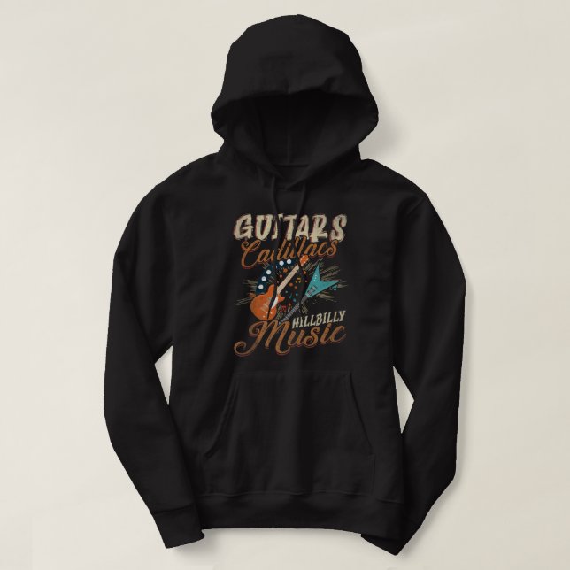 Guitars Cadillacs Hillbilly Music Hoodie (Design Front)