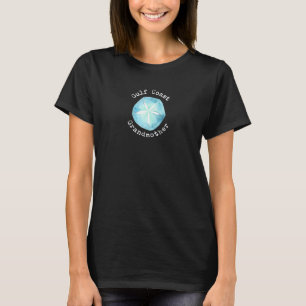 Gulf Coast Grandmother La Ms Al Fl Living On The G T-Shirt