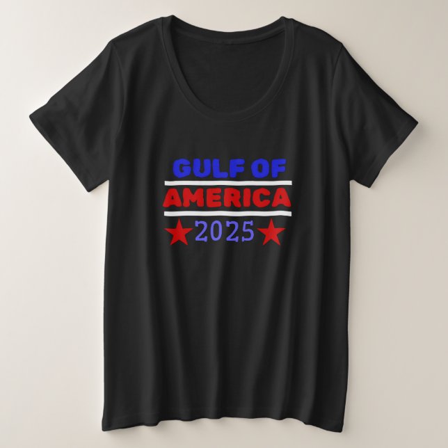 GULF OF AMERICA… PLUS SIZE T-Shirt (Design Front)