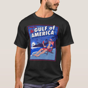 Gulf Of America Trump Greeting From The Patriotic  T-Shirt