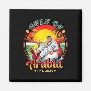 Gulf Of Arabia Est 2025 Funny Trump Vintage Arabia Magnet