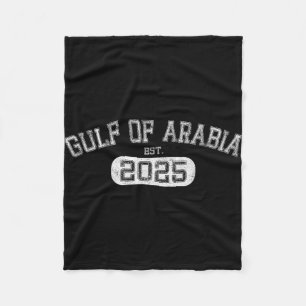 Gulf Of Arabia Est 2025 Trump Arabian Gulf Funny P Fleece Blanket