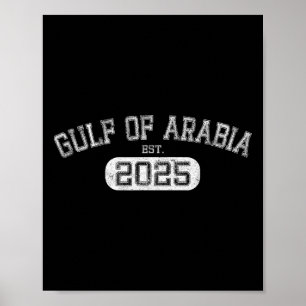 Gulf Of Arabia Est 2025 Trump Arabian Gulf Funny P Poster