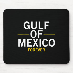 Gulf Of Mexico Forever Proud Mexican El Golfo De M Mouse Pad