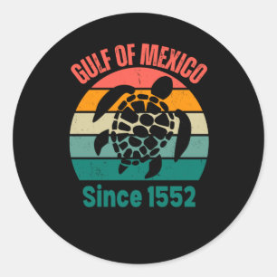 Gulf Of Mexico It Was And Will Be Forever 2025 Classic Round Sticker