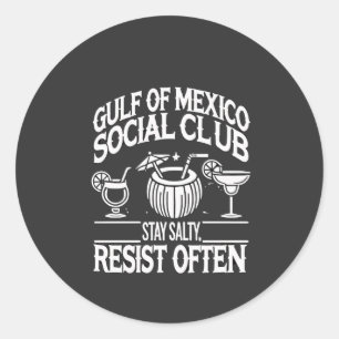 Gulf of Mexico Social Club Stay Salty Resist Classic Round Sticker