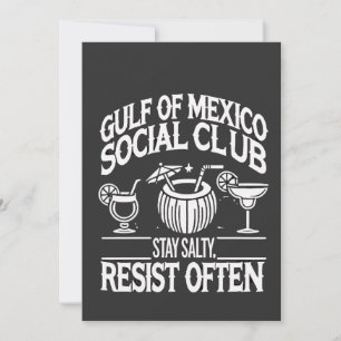 Gulf of Mexico Social Club Stay Salty Resist Invitation