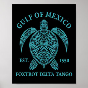 Gulf Of Mexico Turtle Foxtrot Delta Tango Est 1550 Poster