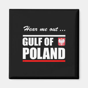 Gulf Of Poland Funny Gulf Of Mexico Parody  Magnet