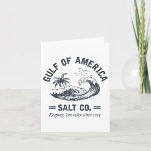 Gulf Of Us America Salty Since 2025 Funny Mexico G Card