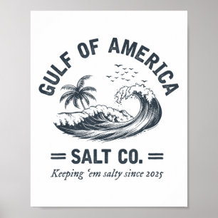 Gulf Of Us America Salty Since 2025 Funny Mexico G Poster