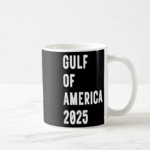 Gulf Of Usa America President Trump 2025 _6 Coffee Mug