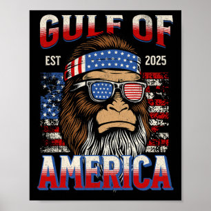 Gulf Of Usa America Trump Funny Bigfoot Mexico Pat Poster