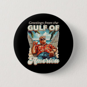 Gulf Of Usa America Trump Greeting From The Patrio 6 Cm Round Badge