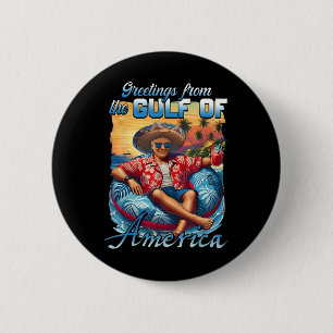 Gulf Of Usa America Trump Greeting From The Patrio 6 Cm Round Badge