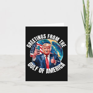 Gulf Of Usa America Trump Greeting From The Patrio Card