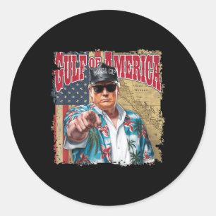 Gulf Of Usa America Trump Greeting From The Patrio Classic Round Sticker