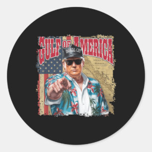 Gulf Of Usa America Trump Greeting From The Patrio Classic Round Sticker