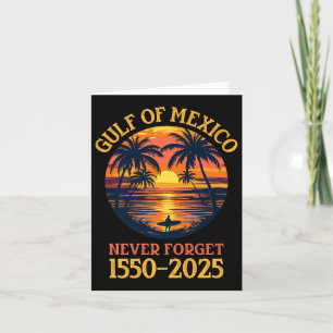 Gulf Of Usa Funny Gulf Of Mexico Never Forget Prem Card