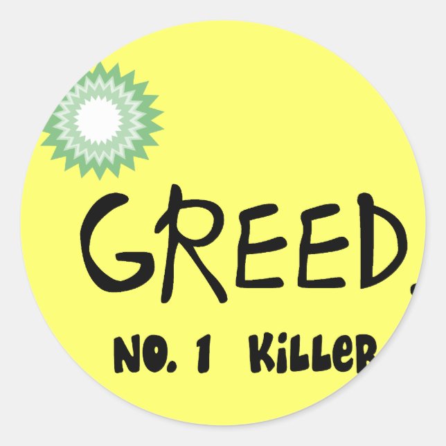 Gulf Oil Spill "Greed"  Products Classic Round Sticker (Front)