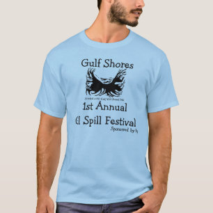 Gulf Shores Oil Spill Festival Shirt t shirt