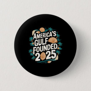 Gulf Usa America Humourous Trump Patriotic 2025 Pr 6 Cm Round Badge