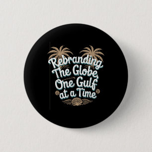 Gulf Usa America Humourous Trump Patriotic 2025 Pr 6 Cm Round Badge