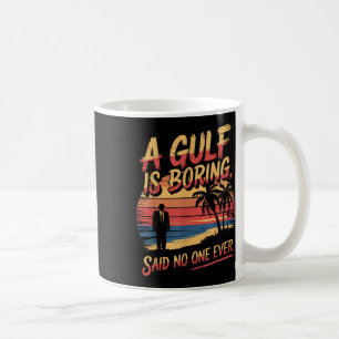 Gulf Usa America Humourous Trump Patriotic 2025 Pr Coffee Mug