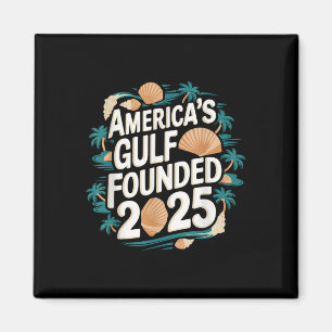 Gulf Usa America Humourous Trump Patriotic 2025 Pr Magnet