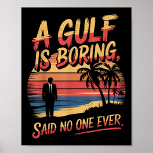 Gulf Usa America Humourous Trump Patriotic 2025 Pr Poster