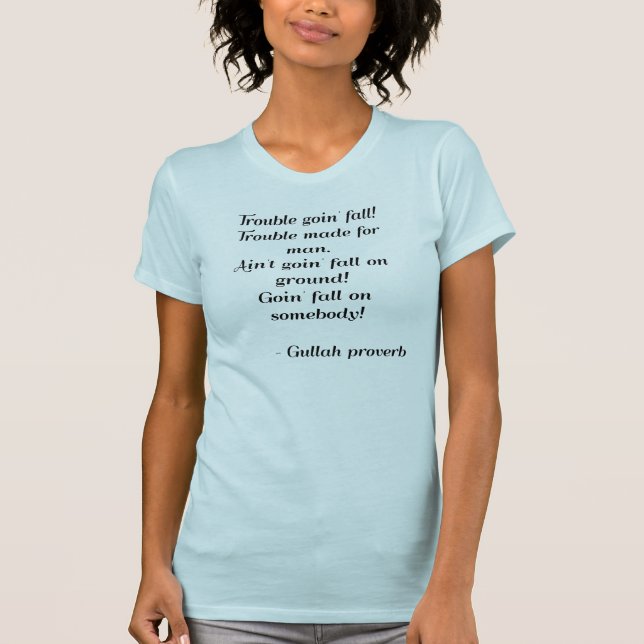 Gullah Proverb Shirt (Front)