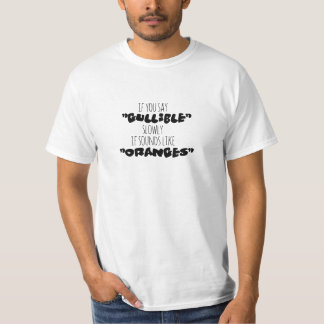 Gullible Sounds Like Oranges Black Text Funny T-Shirt