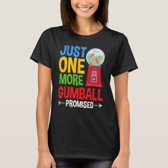 Gumball Machine Gum Ball Bubble Chewing Gum T-Shirt (Front)